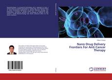 Buchcover von Nano Drug Delivery Frontiers For Anti Cancer Therapy