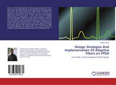 Buchcover von Design Strategies And Implementation Of Adaptive Filters on FPGA