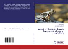 Buchcover von Apoptosis during embryonic development of anuran amphibians