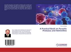 Copertina di A Practical Book on Parasitic Protozoa and Helminthes