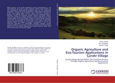 Buchcover von Organic Agriculture and Eco-Tourism Applications in Çandır Village