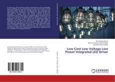 Low Cost Low Voltage Low Power Integrated LED Driver的封面