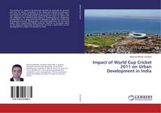 Buchcover von Impact of World Cup Cricket 2011 on Urban Development in India