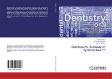 Copertina di Oral Health- A mirror of systemic health