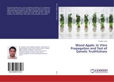 Copertina di Wood Apple: In Vitro Propagation and Test of Genetic Truthfulness