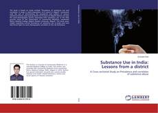 Copertina di Substance Use in India: Lessons from a district