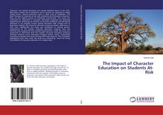 Copertina di The Impact of Character Education on Students At-Risk