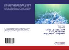 Buchcover von Mixed Ligands(Schiff Bases,Antibiotics Drugs)Metal Complexes