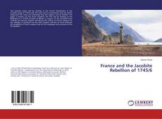 Copertina di France and the Jacobite Rebellion of 1745/6
