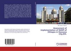 Couverture de Assessment of implementation of NUDP of Ethiopia in Hawassa City,Eth.