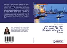 Buchcover von The impact of Green Practices on Shipping Network's performance Greece