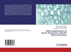 Buchcover von Useful Applications of Power Electronics with PIC Microcontrollers