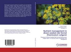 Buchcover von Nutrient management in direct seeded rabi fennel (Foeniculum vulgare)