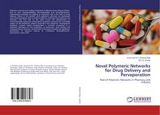 Copertina di Novel Polymeric Networks for Drug Delivery and Pervaporation