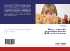 Buchcover von How a cooperative approach can improve children chess learning