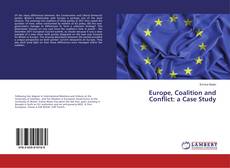 Copertina di Europe, Coalition and Conflict: a Case Study