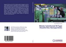 Portada del libro de Metals Substituted M-Type Hexaferrites Nanoparticles