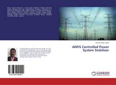 Copertina di ANFIS Controlled Power System Stabilizer