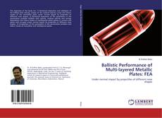 Buchcover von Ballistic Performance of Multi-layered Metallic Plates: FEA