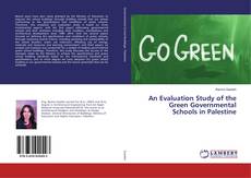 Buchcover von An Evaluation Study of the Green​ Governmental Schools in Palestine