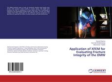 Buchcover von Application of XFEM for Evaluating Fracture Integrity of the DMW
