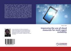 Copertina di Improving the use of cloud resources for multi agent scalability