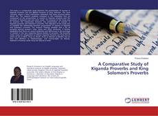Copertina di A Comparative Study of Kiganda Proverbs and King Solomon's Proverbs