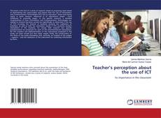 Copertina di Teacher’s perception about the use of ICT