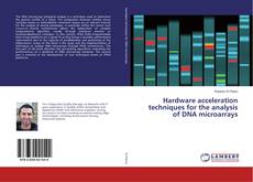 Couverture de Hardware acceleration techniques for the analysis of DNA microarrays