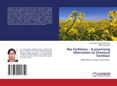 Copertina di Bio Fertilizers - A promising Alternative to Chemical Fertilizer