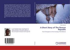 Copertina di A Short Story of The Roman Republic