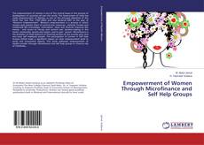Copertina di Empowerment of Women Through Microfinance and Self Help Groups