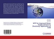 Buchcover von WTP for Improved Water Supply Services In Shoshong: Application of CVM