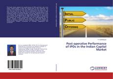 Copertina di Post operative Performance of IPOs in the Indian Capital Market