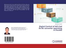 Copertina di Digital Control of NCS fed Dc-Dc converter operating in Parallel