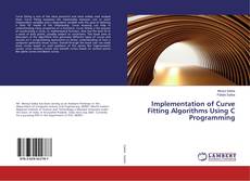 Buchcover von Implementation of Curve Fitting Algorithms Using C Programming