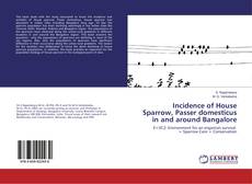 Buchcover von Incidence of House Sparrow, Passer domesticus in and around Bangalore