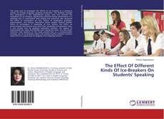 Copertina di The Effect Of Different Kinds Of Ice-Breakers On Students' Speaking