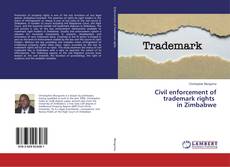 Capa do livro de Civil enforcement of trademark rights in Zimbabwe 