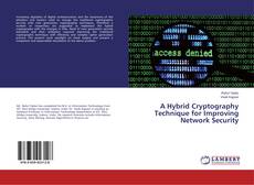 Buchcover von A Hybrid Cryptography Technique for Improving Network Security