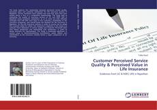 Copertina di Customer Perceived Service Quality & Perceived Value in Life Insurance
