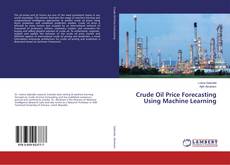 Copertina di Crude Oil Price Forecasting Using Machine Learning