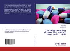 Copertina di The target to mediate Nitazoxanide's anti-HCV effect. In-silico study