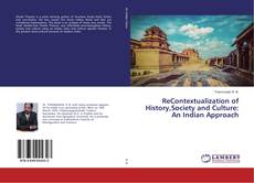 Copertina di ReContextualization of History,Society and Culture: An Indian Approach