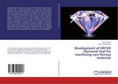 Copertina di Development of HFCVD Diamond Tool for machining non-ferrous materials