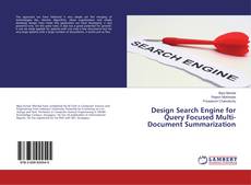 Couverture de Design Search Engine for Query Focused Multi- Document Summarization