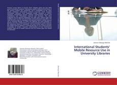 Buchcover von International Students’ Mobile Resource Use in University Libraries