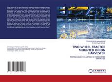 Copertina di TWO-WHEEL TRACTOR MOUNTED ONION HARVESTER