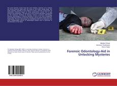 Copertina di Forensic Odontology-Aid in Unlocking Mysteries