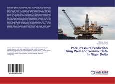 Copertina di Pore Pressure Prediction Using Well and Seismic Data In Niger Delta